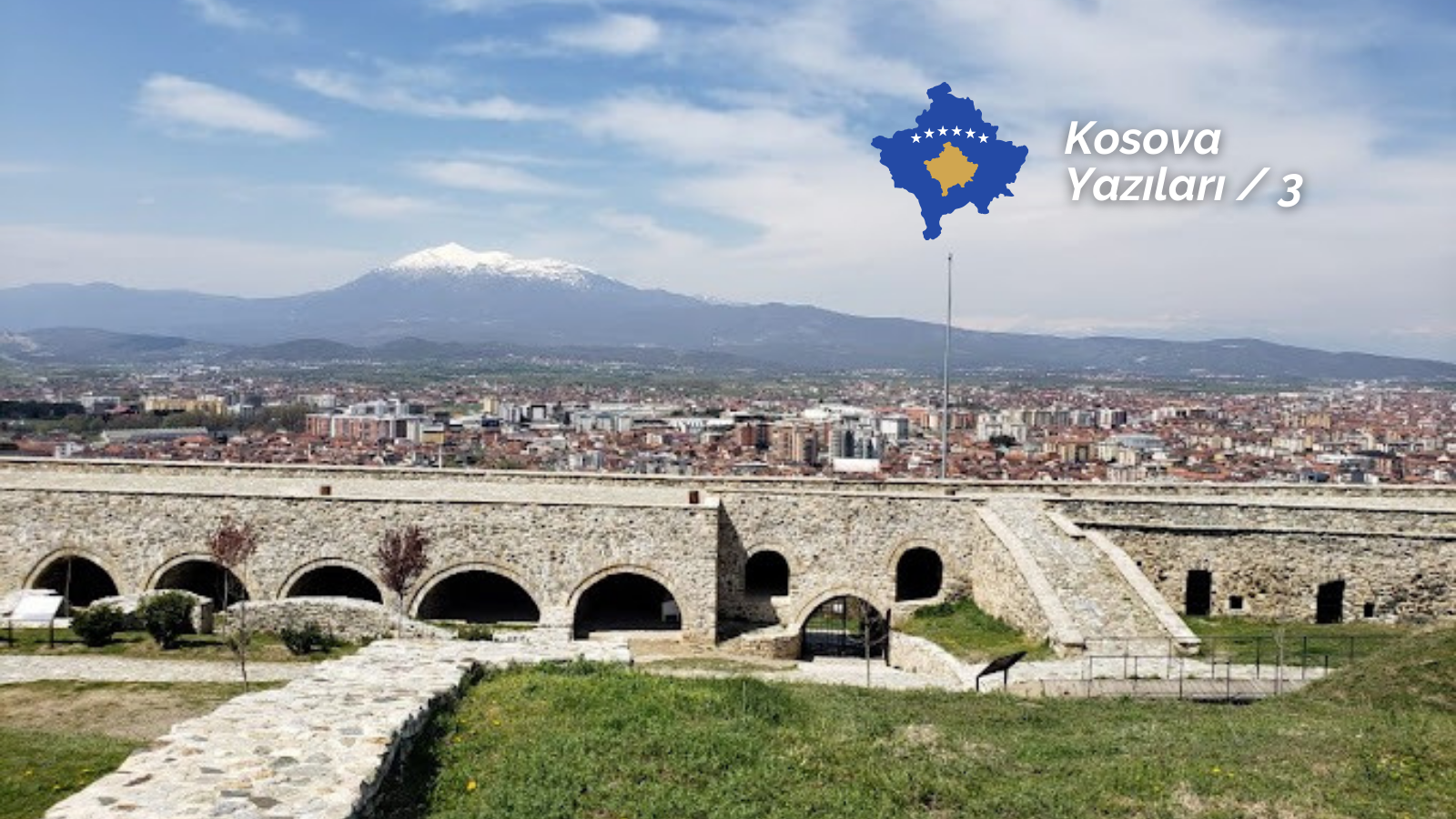 Prizren’i sevmeli mi, sevmemeli mi?