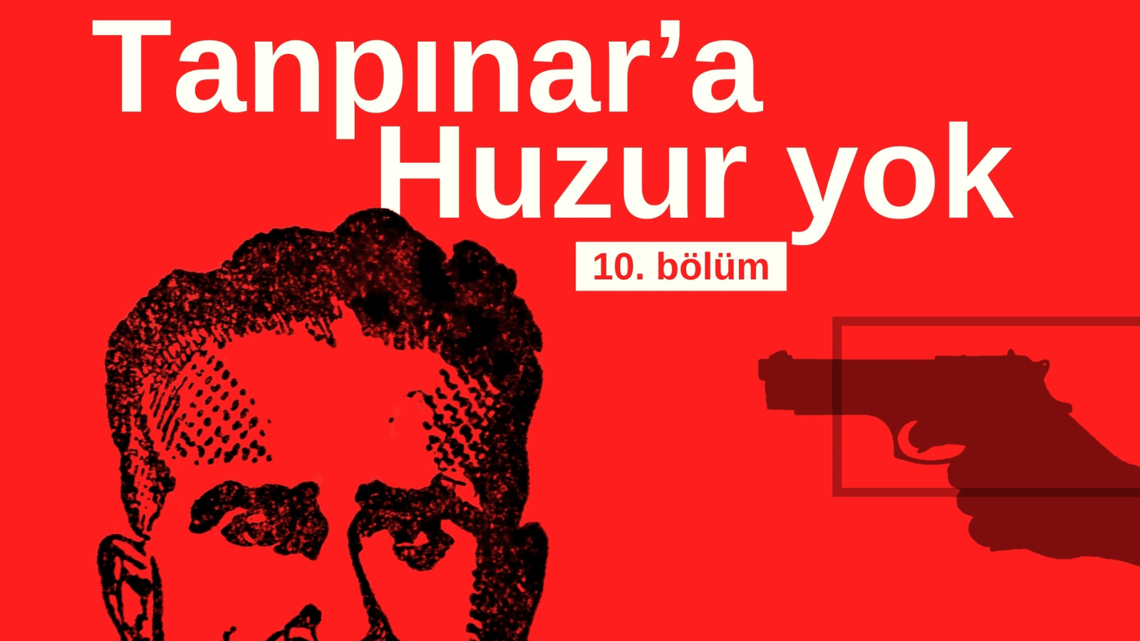 Tanpınar’a Huzur yok | 10. Bölüm | Bir Ahmet, iki Hamdi, üç Tanpınar