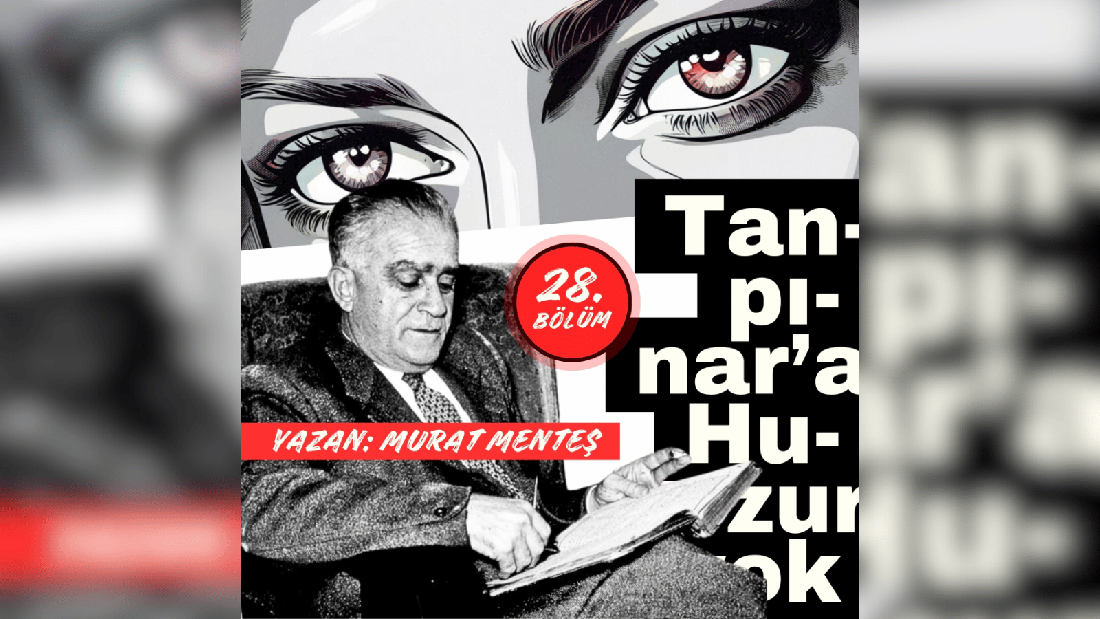 Tanpınar’a Huzur Yok | 28. Bölüm | Öpücükten ağzı yanan âşık