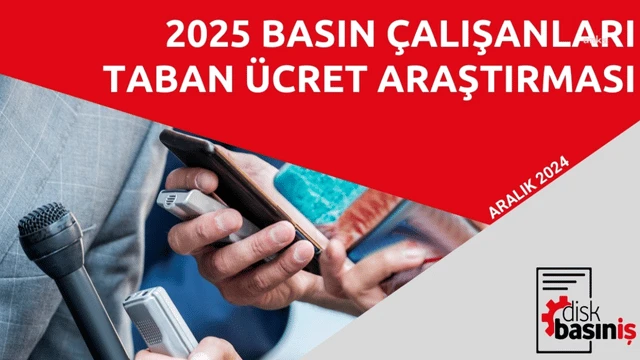 DİSK Basın-İş: "Asgari ücretin en az iki katı "taban ücret" uygulaması getirilmeli"