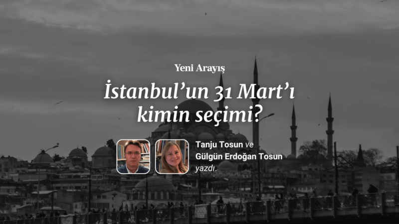 İstanbul’un 31 Mart’ı kimin seçimi?