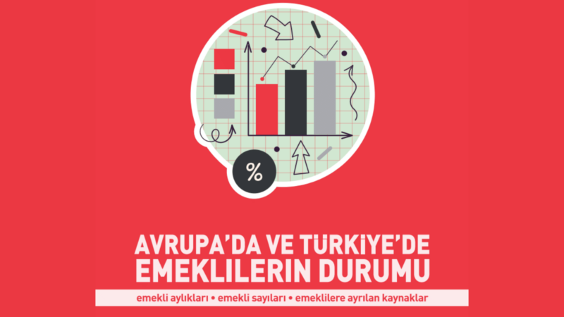 DİSK-AR raporu: “Avrupa’da ve Türkiye’de Emeklilerin Durumu”