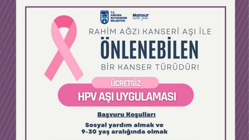 Ankara Büyükşehir Belediyesi’nden ücretsiz HPV aşısı uygulaması