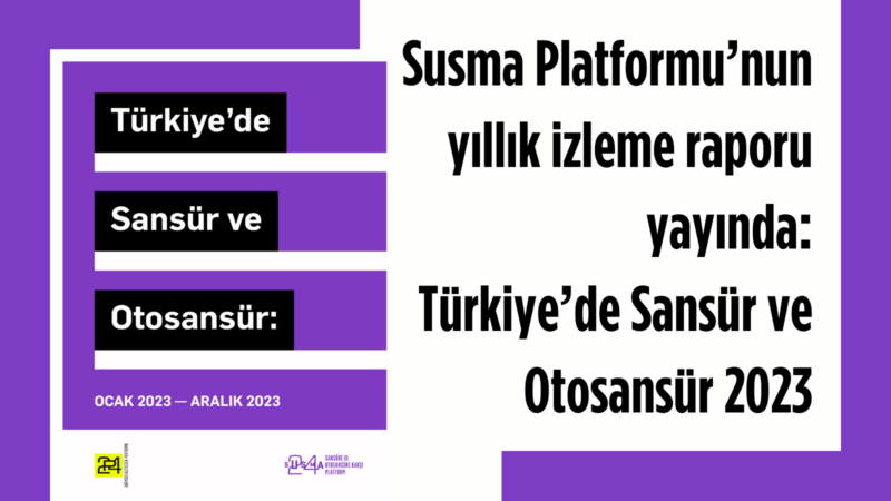 “Türkiye’de Sansür ve Otosansür 2023” raporu yayınlandı