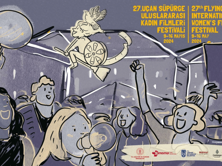 27. Uçan Süpürge Uluslararası Kadın Filmleri Festivali başladı