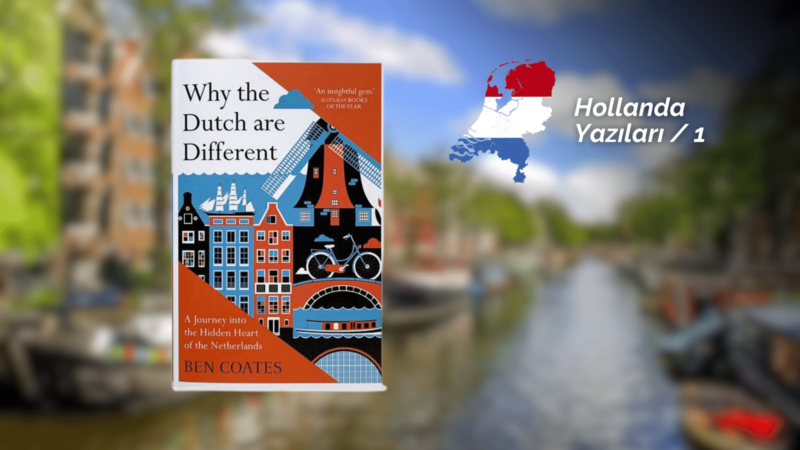 Hollandalılar neden farklıdır?